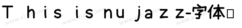This is nu jazz字体转换